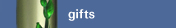 gifts